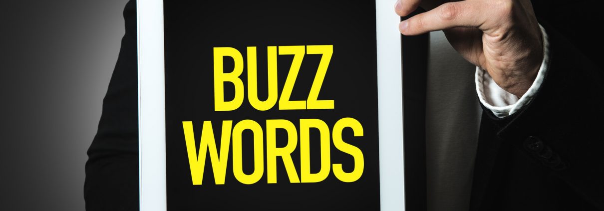 The 10 Most Overused Digital Marketing Buzzwords